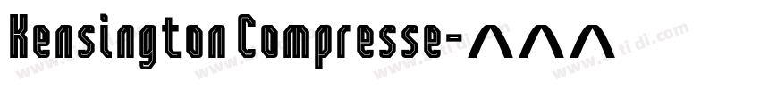 Kensington Compresse字体转换